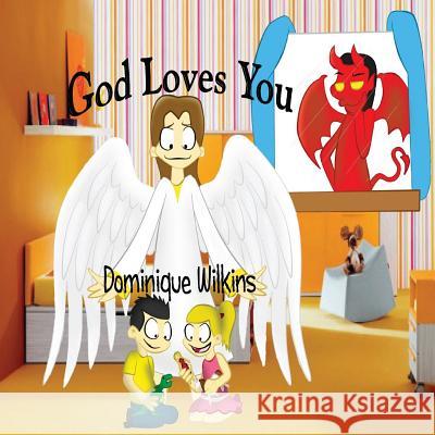 God Loves You Dominique Wilkins 9781470164041 Createspace