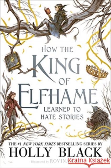 HOW THE KING OF ELFHAME LEARNED TO HATE HOLLY BLACK 9781471410017