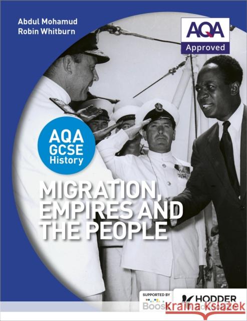 AQA GCSE History: Migration, Empires and the People Robin Whitburn 9781471886249 Hodder Education
