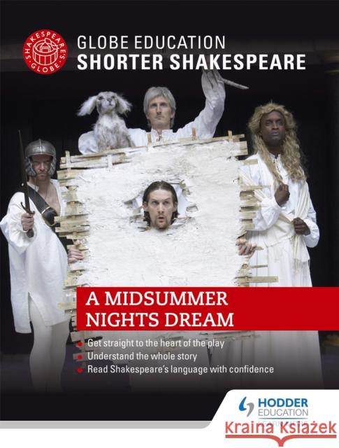 Globe Education Shorter Shakespeare: A Midsummer Night's Dream Globe Education   9781471893759 Hodder Education