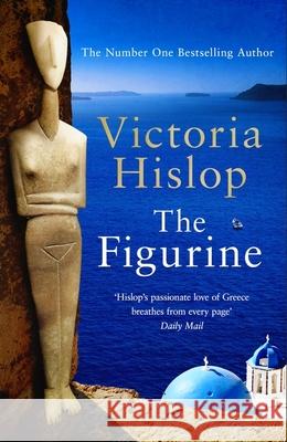 The Figurine: Escape to Athens and breathe in the sea air in this captivating novel  9781472263933 Headline Publishing Group