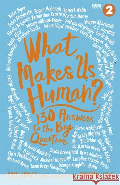 What Makes Us Human?: 130 answers to the big question Phil Jones 9781472272515 Headline Publishing Group