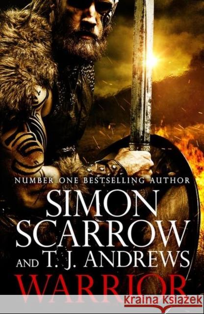 Warrior: The epic story of Caratacus, warrior Briton and enemy of the Roman Empire… Simon Scarrow 9781472287502 HEADLINE