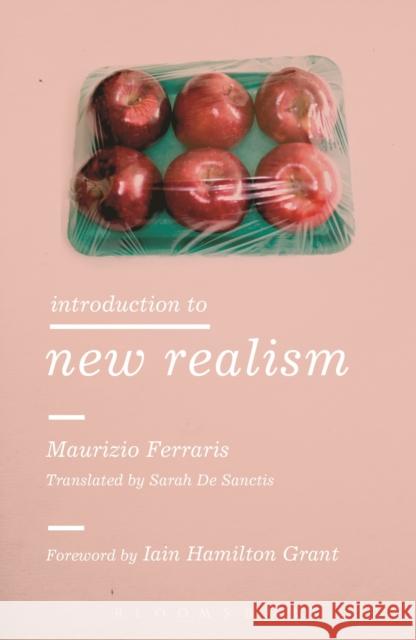 Introduction to New Realism Maurizio Ferraris 9781472590640 Bloomsbury Academic