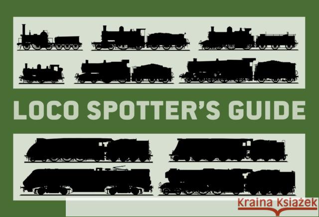 Loco Spotter’s Guide  9781472820488 Bloomsbury Publishing PLC