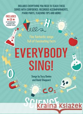 Everybody Sing! Science: Five Fantastic Songs Full of Fascinating Facts Davies, Suzy 9781472920508 A & C Black Children's