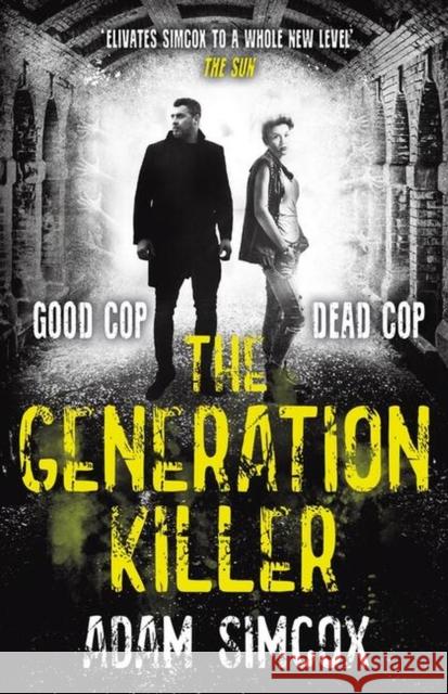 The Generation Killer Adam Simcox 9781473230804 Orion Publishing Co