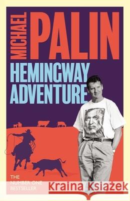 Michael Palin's Hemingway Adventure Michael Palin 9781474625838 Orion Publishing Co