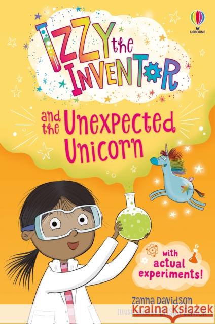 Izzy the Inventor and the Unexpected Unicorn: A beginner reader book for children. Zanna Davidson 9781474969918 Usborne Publishing Ltd