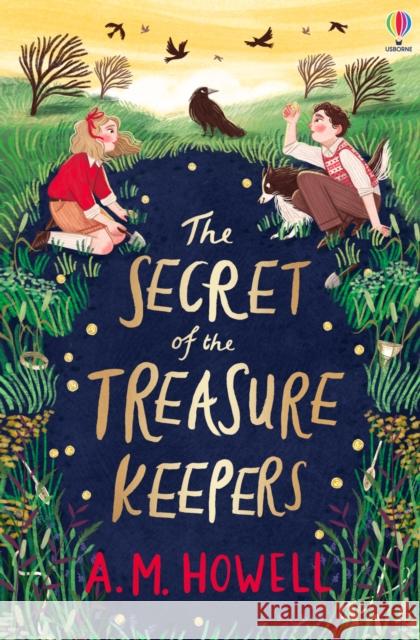 The Secret of the Treasure Keepers A M  HOWELL 9781474991117 Usborne Publishing Ltd