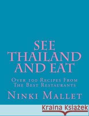 See Thailand and Eat Ninki Mallet 9781475258929 Createspace