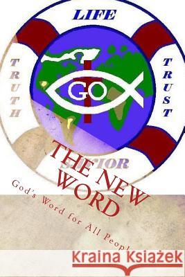 The New Word: God's Word for All People Sis Kimberly M. Hartfield 9781475264289 Createspace