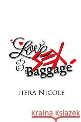 Love Sex & Baggage MS Tier 9781475287998 Createspace