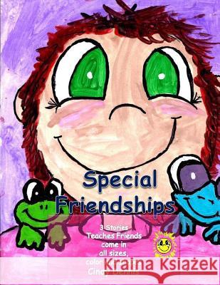 Special Friendships Vol 1 Cindy Dennis Cindy Dennis 9781477411643 Createspace