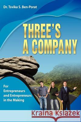Three's a company: For Entrepreneurs and Entrepreneurs In the Making Bedding, David C. 9781478146506 Createspace