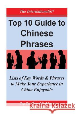 Top 10 Guide to Chinese Phrases Patrick W. Nee 9781478178415 Createspace