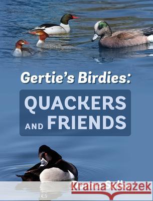 Gertie's Birdies: Quackers and Friends Donna Salko 9781478717058 Outskirts Press