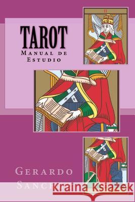 Tarot: Manual de Estudio Gerardo Sanchez 9781479199426 Createspace Independent Publishing Platform
