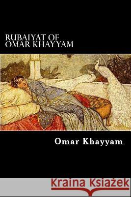 Rubaiyat of Omar Khayyam Omar Khayyam Alex Struik Edward J. Fitzgerald 9781480136564 Createspace