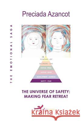 The Universe of Safety: Making fear retreat: The emotional saga Editores, Tulga3000 9781480251410 Createspace