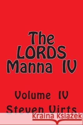 The LORDS Manna IV Virts, Steven A. 9781480264458 Createspace