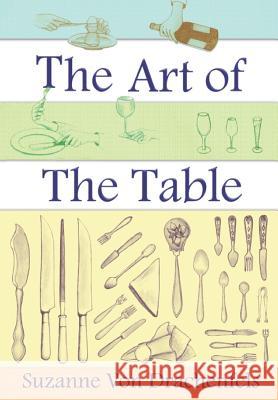 The Art Of The Table Von Drachenfels, Suzanne 9781481297479 Createspace