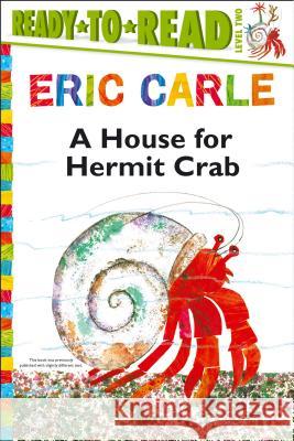 A House for Hermit Crab/Ready-To-Read Level 2 Carle, Eric 9781481409155 Simon Spotlight