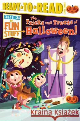 The Tricks and Treats of Halloween!: Ready-To-Read Level 3 Murphy, Angela 9781481409780 Simon Spotlight