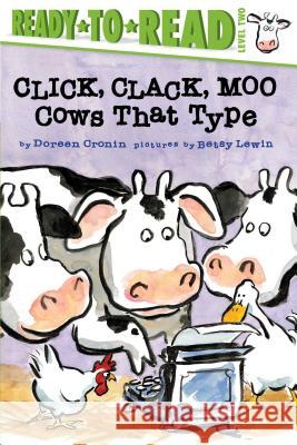 Click, Clack, Moo/Ready-To-Read Level 2: Cows That Type Cronin, Doreen 9781481465403 Simon Spotlight
