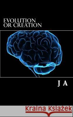 Evolution or Creation: evolution science religion bible A, J. 9781481994514 Cambridge University Press
