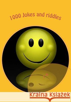 1000 Jokes and riddles: jokes for children, the funniest jokes A, J. 9781482019933 Createspace