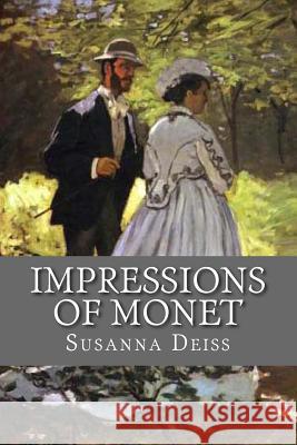 Impressions of Monet Susanna Deiss 9781482385052 Createspace