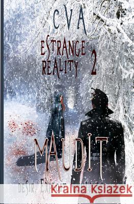 Estrange Reality: Maudit C. V. A 9781482532135 Createspace