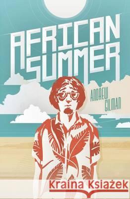 African Summer: The Story of a Fish out of Water Gilman, John 9781482731064 Createspace