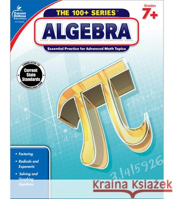 Algebra, Grades 7+ Carson-Dellosa 9781483800776 Carson Dellosa Publishing Company