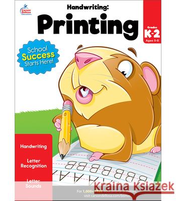 Handwriting: Printing Workbook Brighter Child                           Carson-Dellosa Publishing 9781483816425 Brighter Child