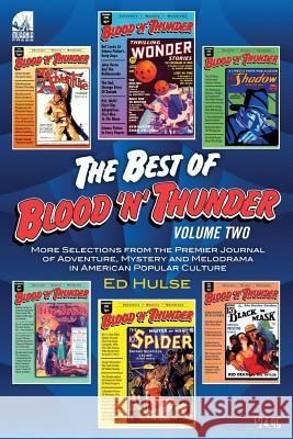 The Best of Blood 'n' Thunder: Volume Two Ed Hulse 9781483916446 Createspace