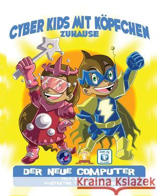 Cyber Kids mit Köpfchen zuhause: Der neue Computer Southerland, Taylor 9781484167090 Createspace