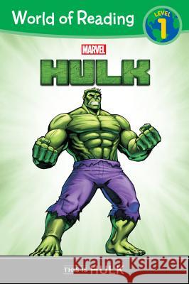 World of Reading: Hulk This Is Hulk Marvel Book Group 9781484716588 Marvel Press