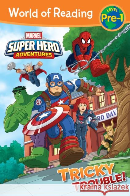 World of Reading: Super Hero Adventures: Tricky Trouble!: Level Pre-1 Alexandra West 9781484786444 Marvel Press
