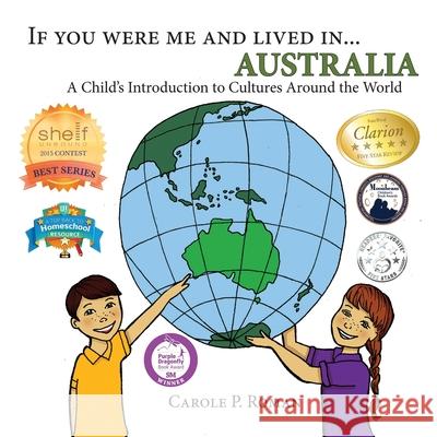 If you were me and lived in... Australia: A Child's Introduction to Cultures around the World Carole P Roman 9781490522395 Createspace Independent Publishing Platform