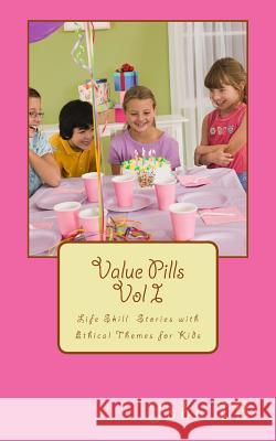 Value Pills Vol. I: Life Skill Stories for young minds Ib, John 9781492265375 Createspace