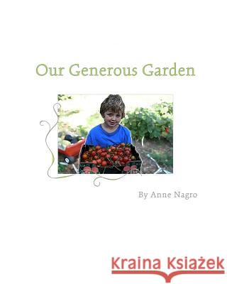 Our Generous Garden Anne Nagro Amy B. Fox Theresa Mezebish 9781492746973 Createspace