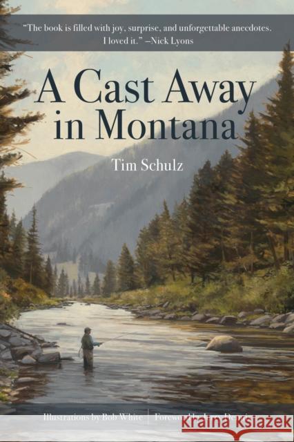 A Cast Away in Montana Tim Schulz 9781493084340 Rowman & Littlefield