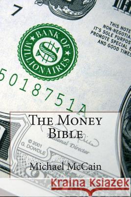 The Money Bible Michael McCain 9781493718818 Createspace