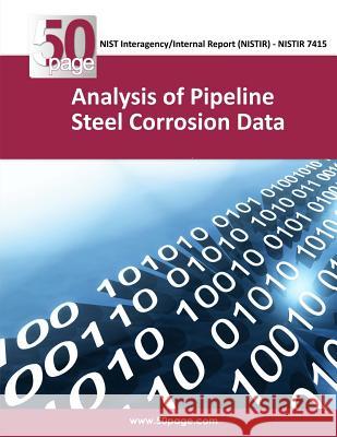 Analysis of Pipeline Steel Corrosion Data Nist 9781493755592 Createspace