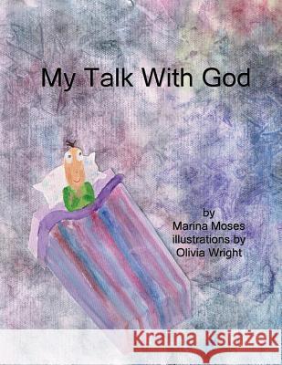 My Talk With God Moses, Marina 9781495360107 Createspace