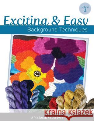 Exciting & Easy Background Techniques Janet M. Perry Art Needlepoint 9781495985799 Createspace