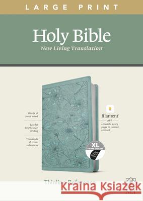 NLT Large Print Thinline Reference Bible, Filament Enabled Edition (Red Letter, Leatherlike, Floral/Teal, Indexed) Tyndale 9781496445353 Tyndale House Publishers