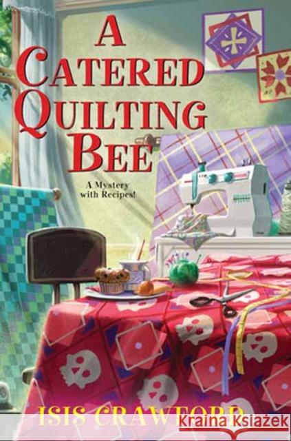 A Catered Quilting Bee Isis Crawford 9781496734976 Kensington Publishing